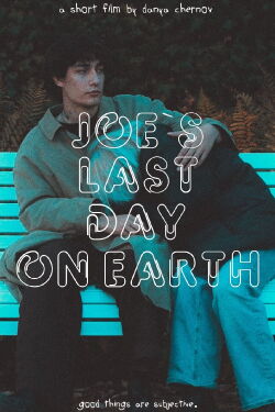 Joe`s last day on Earth (2024)