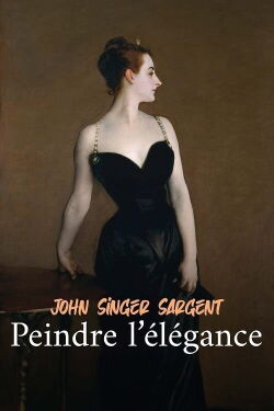 John Singer Sargent, peindre l'élégance (2024)