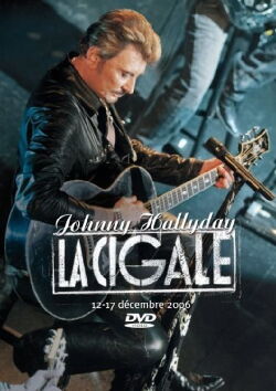 Johnny Hallyday - La Cigale 12-17 décembre 2006 (2007)