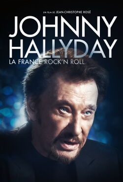 Johnny Hallyday, la France Rock'n Roll (2017)