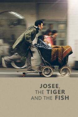 Josee, the tiger and the fish (2003)