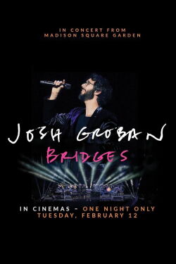 Josh Groban Bridges: In Concert from Madison Square Garden (2019)