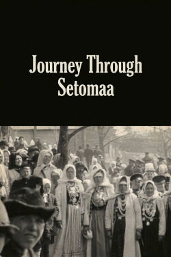 Journey Through Setomaa (1913)