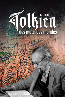J.R.R. Tolkien - Des mots, des mondes (2014)
