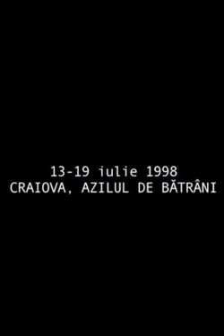 July 13 - July 19, 1998 Craiova, The Retirement Home (1998)