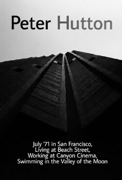 July '71 in San Francisco, Living at Beach Street, Working at Canyon Cinema, Swimming in the Valley of the Moon (1971)
