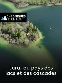 Jura, au pays des lacs et des cascades (2023)