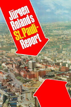 Jürgen Roland’s St. Pauli-Report (1971)
