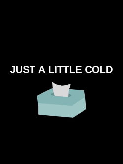 Just a Little Cold (2022)
