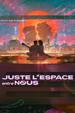 Juste l'espace entre nous (2025)