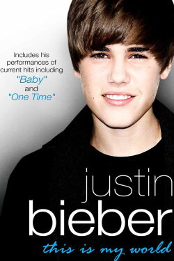 Justin Bieber - Éste es mi mundo (2010)
