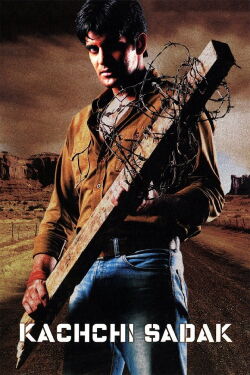 Kachchi Sadak (2006)