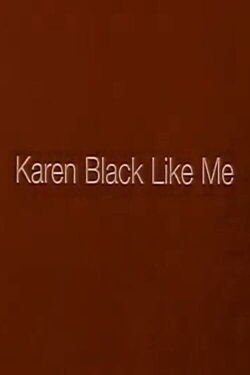 Karen Black Likes Me (1997)