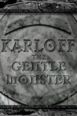 Karloff: El Monstruo Amable (2006)