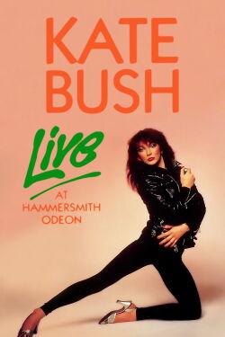Kate Bush: Live at the Hammersmith Odeon (1981)