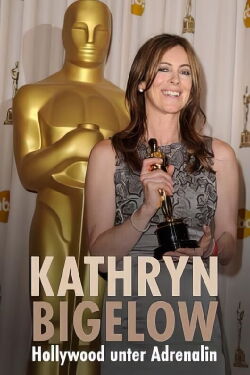 Kathryn Bigelow - Hollywood unter Adrenalin (2023)