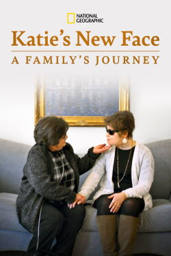 Katie's New Face: A Family's Journey (2018)