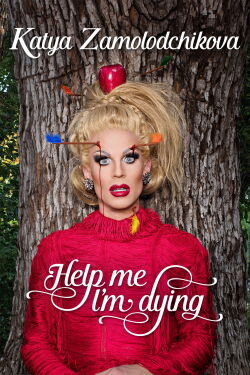 Katya: Help Me, I'm Dying (2019)