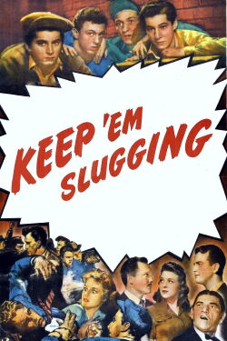 Keep 'em Slugging (1943)