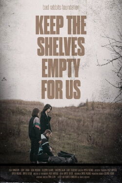 Keep the Shelves Empty for Us (2021)