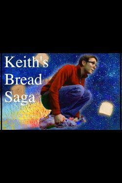 Keith's Bread Saga (2022)