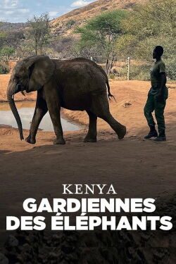 Kenya, Gardiennes des éléphants (2024)