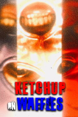 Ketchup on Waffles (2024)