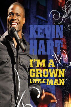 Kevin Hart: I'm a Grown Little Man (2009)