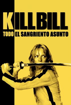 Kill Bill: Todo el sangriento asunto (2011)