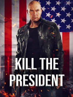 Kill the President (2016)