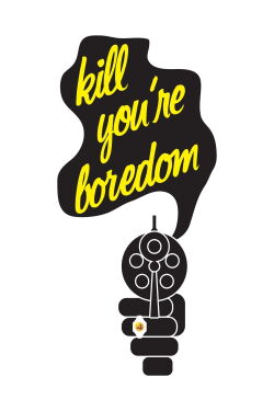 Kill Your Boredom (2012)