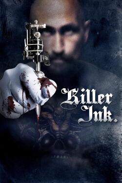 Killer Ink. - Dein erstes Tattoo wirst du nie vergessen (2016)