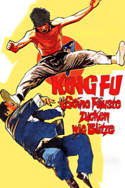 King Fu - Seine Fäuste zucken wie Blitze (1973)