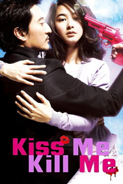 Kiss & Kill (2009)
