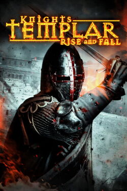 Knights Templar: Rise and Fall (2017)
