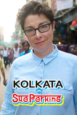 Kolkata with Sue Perkins (2015)