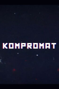 Kompromat: A John Sweeney Film (2022)
