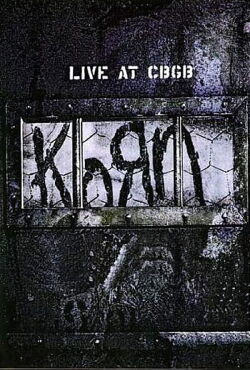 Korn - Live at CBGB's (2004)