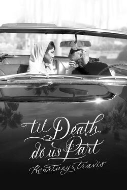 Kourtney & Travis : Jusqu'à ce que la mort nous sépare (2023)