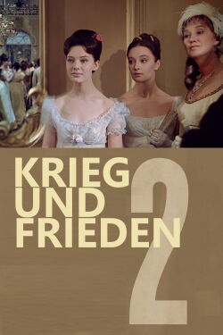 Krieg und Frieden - Teil 2: Natascha Rostowa (1966)