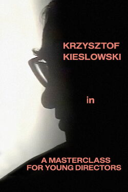 Krzysztof Kieślowski: A Masterclass for Young Directors (1995)