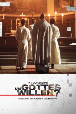 KT Guttenberg - Um Gottes willen? - Die Macht der Kirche in Deutschland (2023)