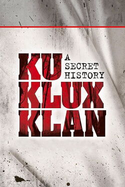 Ku Klux Klan A Secret History (1998)