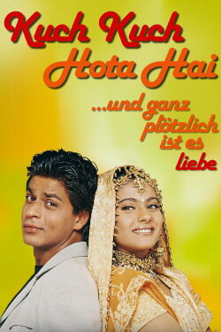 Kuch Kuch Hota Hai - Und ganz plötzlich ist es Liebe (1998)