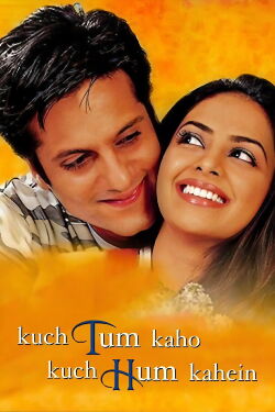 Kuch Tum Kaho Kuch Hum Kahein – Sag, dass es Liebe ist (2002)