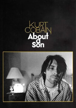 Kurt Cobain: About a Son (2007)