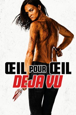 Œil pour Œil - Déjà vu (2019)