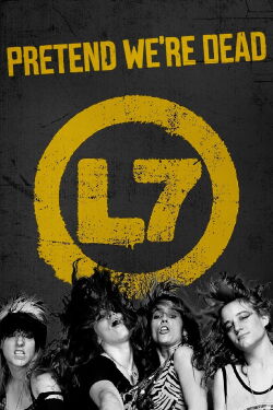 L7: Pretend We're Dead (2017)