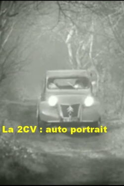 La 2CV : auto portrait (2008)