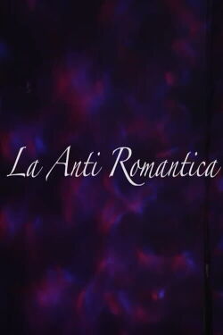 La Anti Romantica (2022)